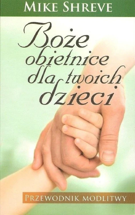 Boże obietnice dla twoich dzieci, Mike Shreve