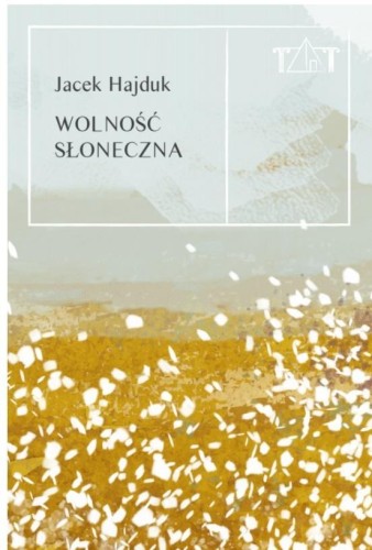 Wolność słoneczna, Jacek Hajduk