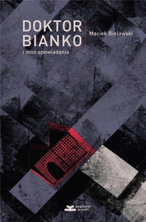 Doktor Bianko i inne opowiadania, Maciek Bielawski