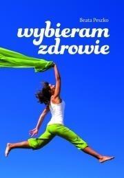 Wybieram zdrowie, Beata Peszko