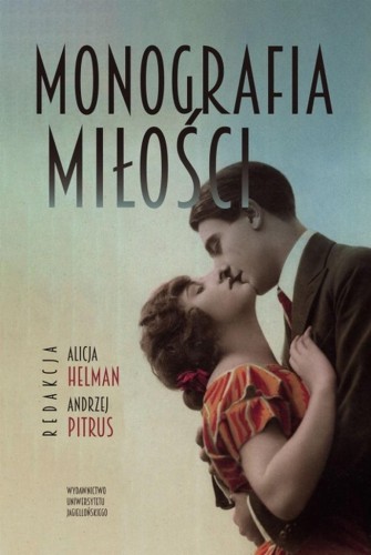 Monografia miłości, Alicja Helman, Andrzej Pitrus
