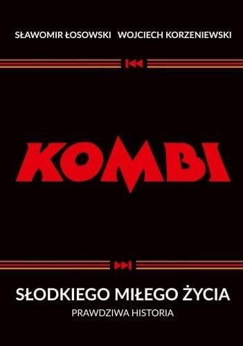 Kombi. Słodkiego miłego życia. Prawdziwa historia