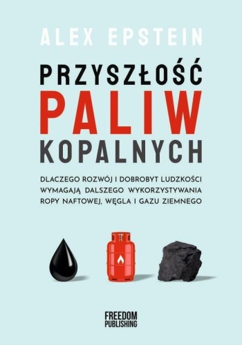 Przyszłość paliw kopalnych, Alex Epstein