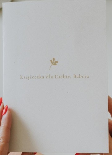 Książeczka dla Ciebie, Babciu, praca zbiorowa