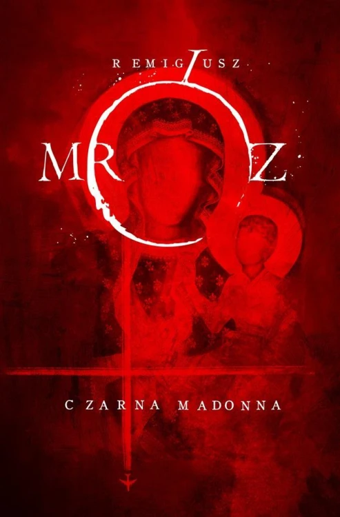 Czarna Madonna w.2, Remigiusz Mróz