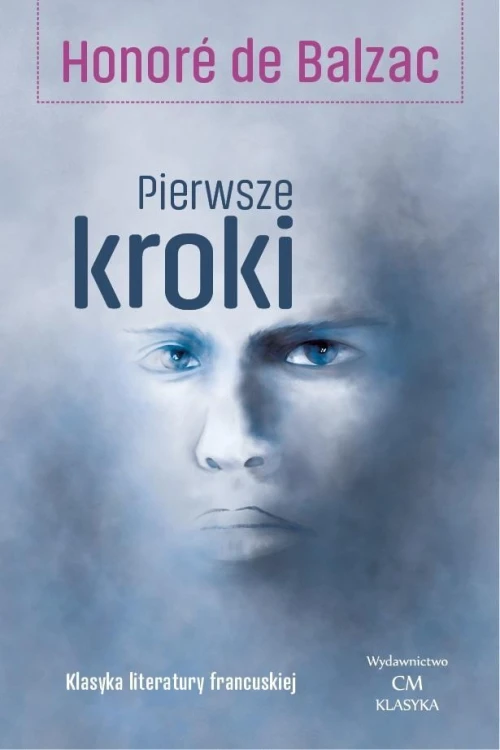 Pierwsze kroki, Honore de Balzac