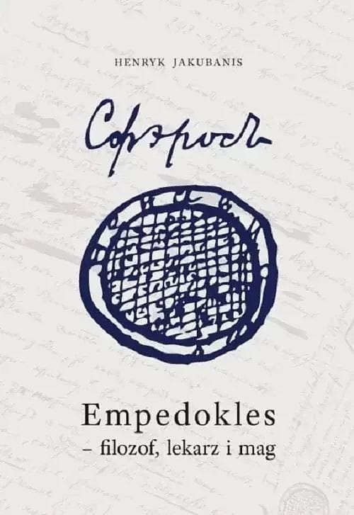 Empedokles filozof lekarz i mag, Henryk Jakubanis