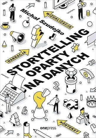 Storytelling oparty na danych, Michał Szudejko