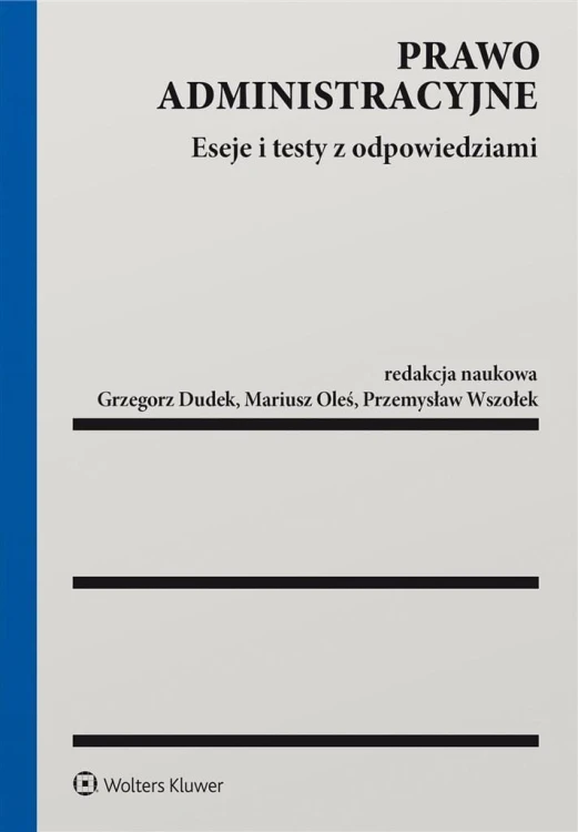 Prawo administracyjne. Eseje i testy z odp.