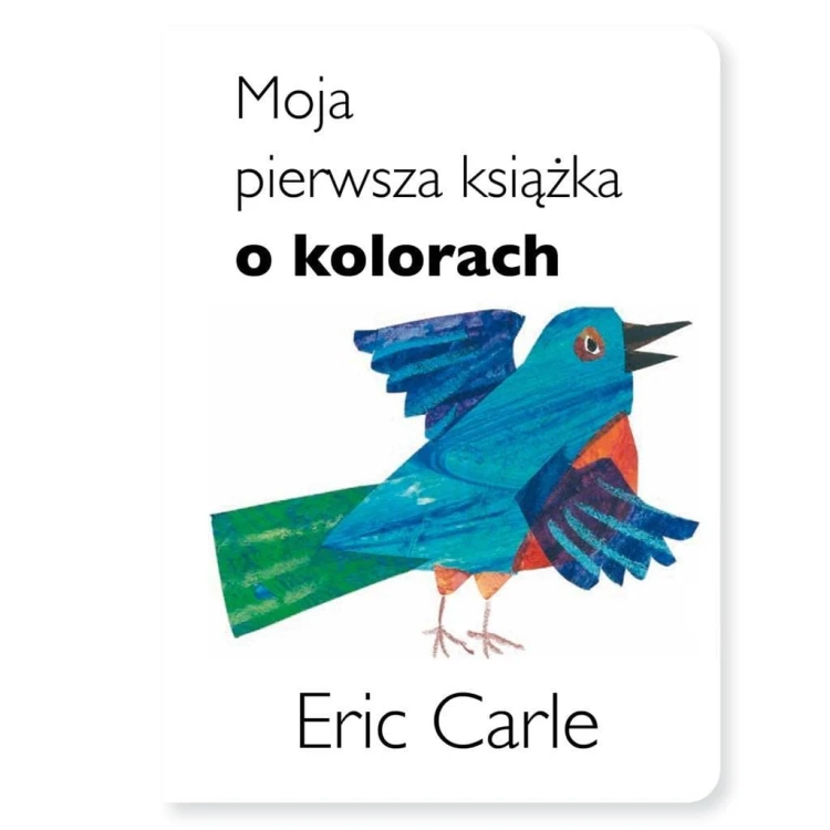Moja pierwsza ksiażka o kolorach, Eric Carle