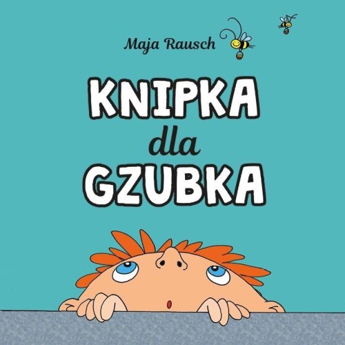 Knipka dla gzubka, Maja Rausch