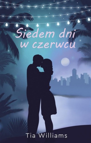 Siedem dni w czerwcu, Tia Williams