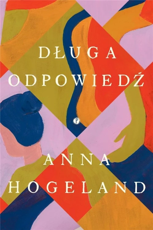 Długa odpowiedź, Anna Hogeland