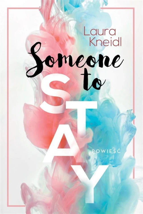 Someone to stay, Laura Kneidl