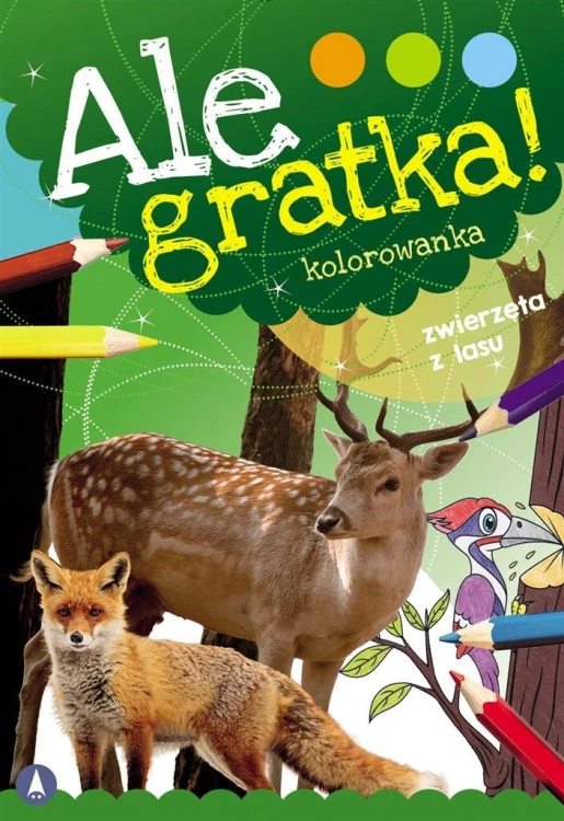 Ale gratka! Zwierzęta z lasu, Wydawnictwo Skrzat
