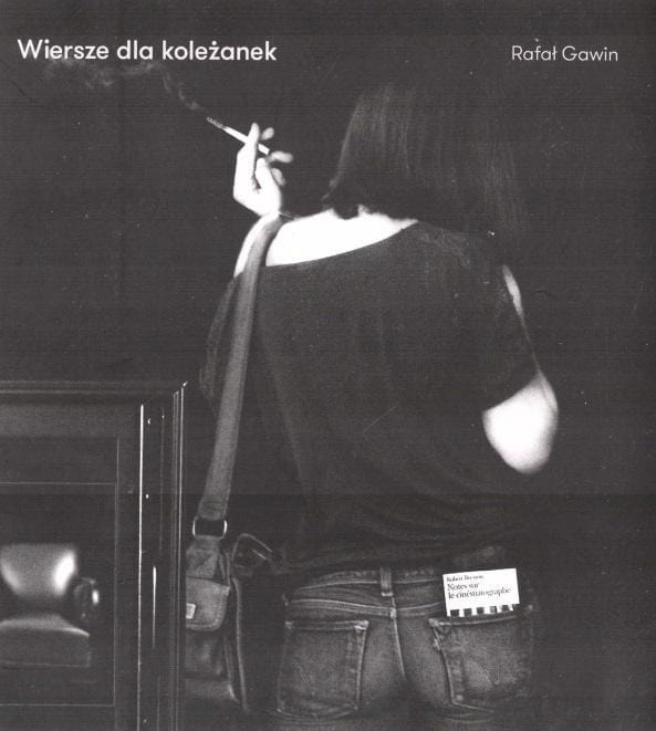 Wiersze dla koleżanek, Rafał Gawin