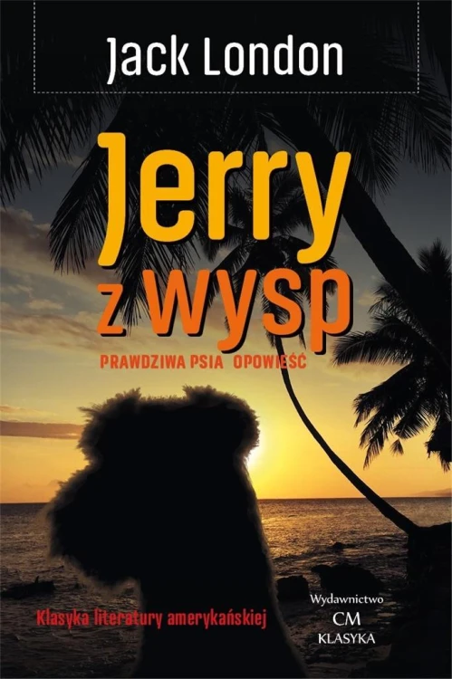 Klasyka. Jerry z wysp. Prawdziwa psia opowieść