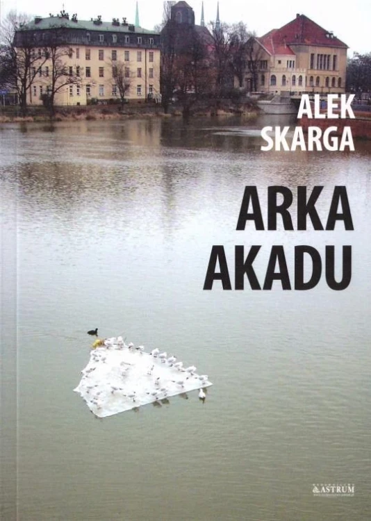 Arka Akadu, Alek Skarga