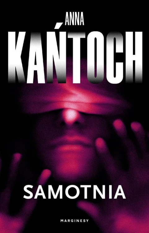 Samotnia, Anna Kańtoch