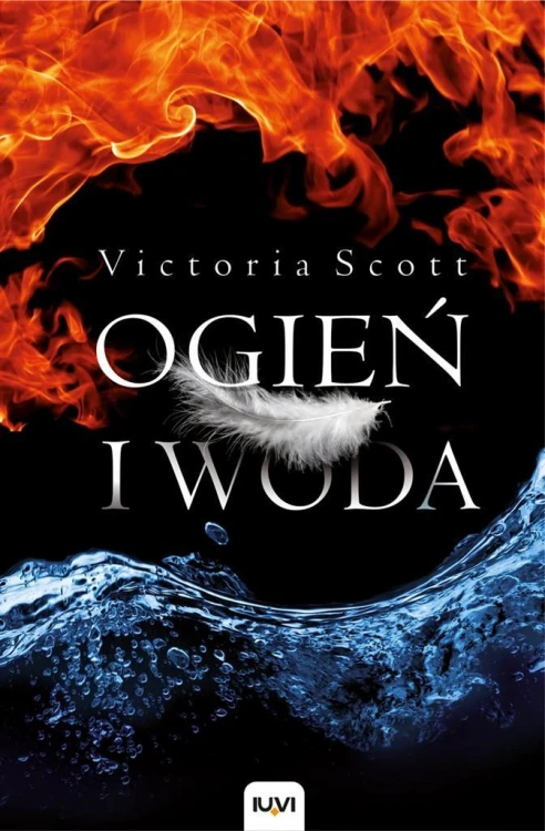 Ogień i woda T.1 BR, Victoria Scott