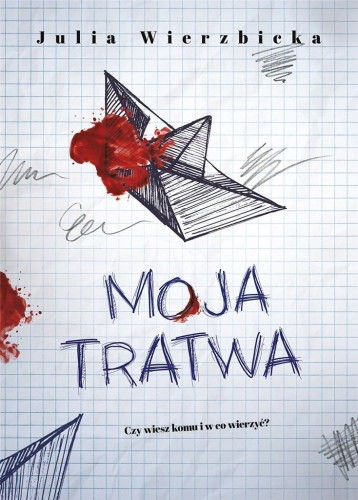Moja tratwa, Julia Wierzbicka