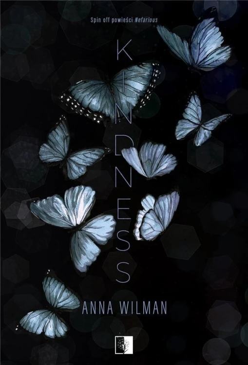 Nefarious. Kindness, Anna Wilman