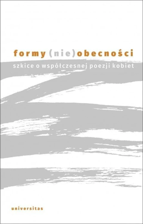 Formy (nie)obecności, praca zbiorowa