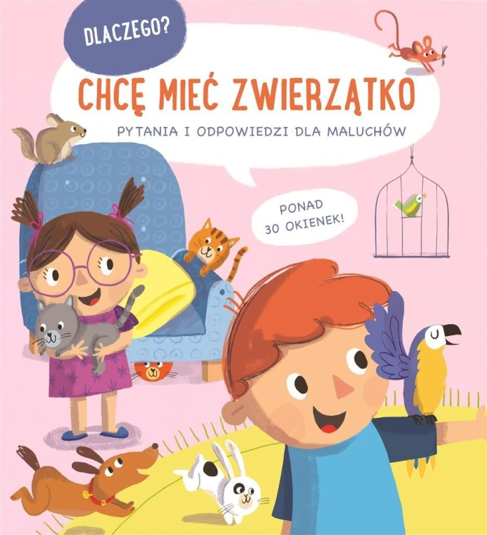 Dlaczego chcę mieć zwierzątko, praca zbiorowa