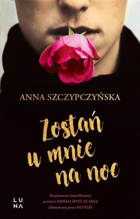 Zostań u mnie na noc, Anna Szczypczyńska