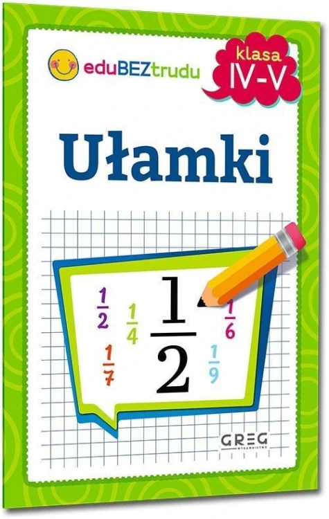 Ułamki - klasy 4-5, Maria Zagnińska