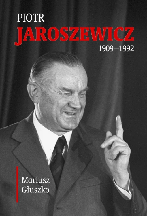 Piotr Jaroszewicz (1909-1992), Mariusz Głuszko
