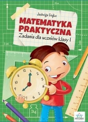Matematyka praktyczna kl.1, Jadwiga Dejko