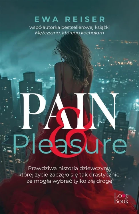 Pain&amp;Pleasure. Prawdziwa historia dziewczyny..