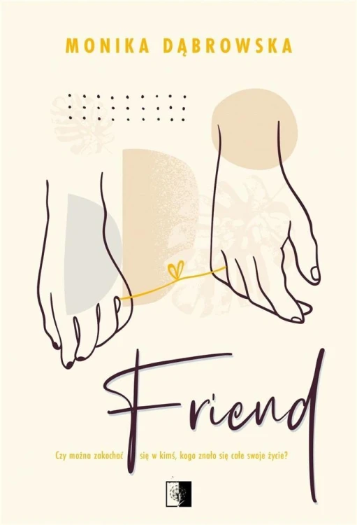 Friend, Monika Dąbrowska