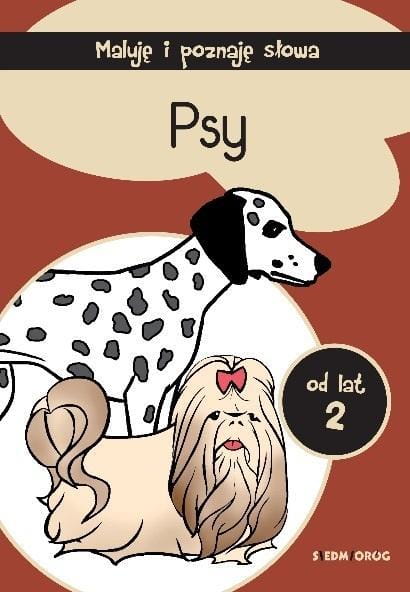 Maluję i poznaję słowa. Psy, praca zbiorowa