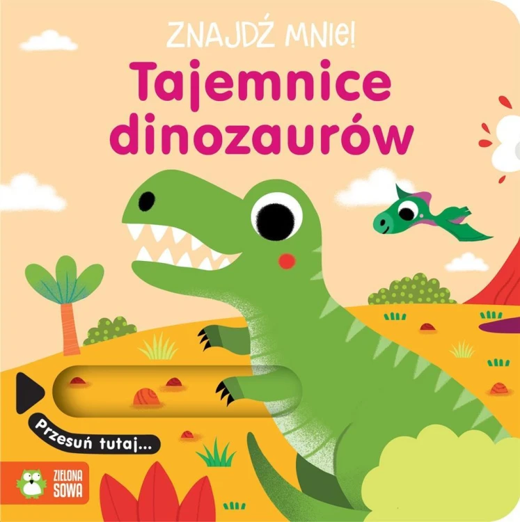 Znajdź mnie! Tajemnice dinozaurów, praca zbiorowa