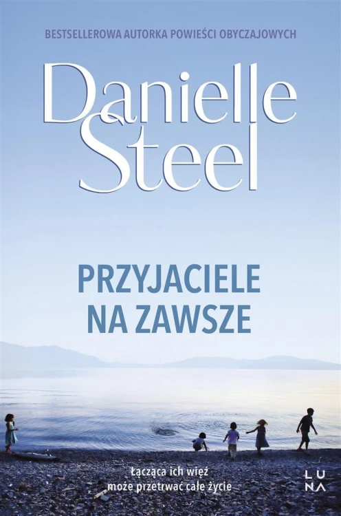 Przyjaciele na zawsze, Danielle Steel