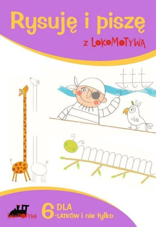 Lokomotywa. Rysuję i piszę z..., praca zbiorowa