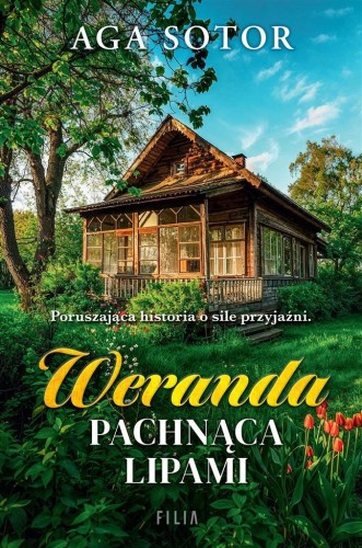 Weranda pachnąca lipami, Aga Sotor