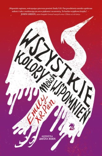 Wszystkie kolory moich wspomnień, Emily X. R. Pan