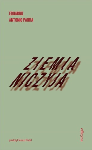 Ziemia niczyja, Eduardo Antonio Parra