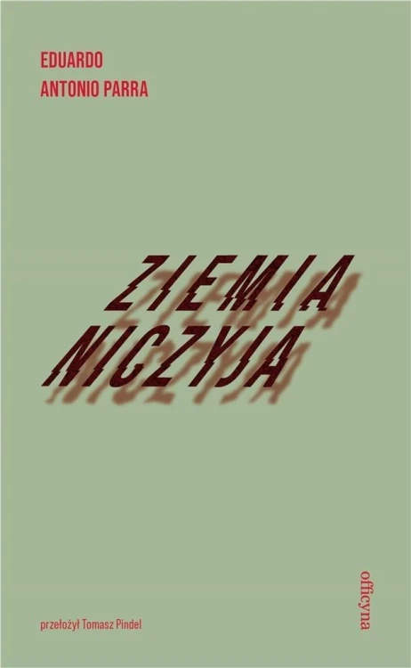 Ziemia niczyja, Eduardo Antonio Parra