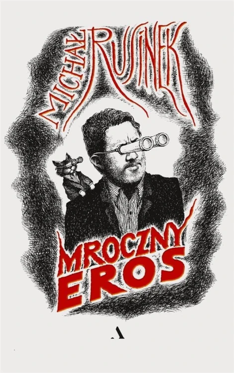 Mroczny Eros, Michał Rusinek