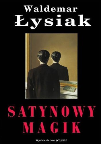 Satynowy magik - Waldemar Łysiak, Waldemar Łysiak