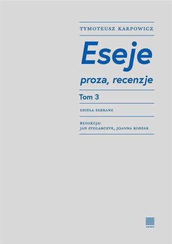 Eseje T.3, Tymoteusz Karpowicz