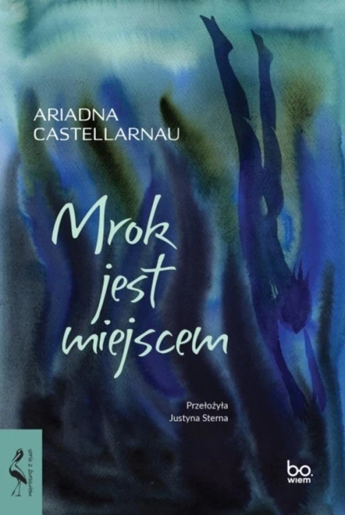 Mrok jest miejscem, Ariadna Castellarnau