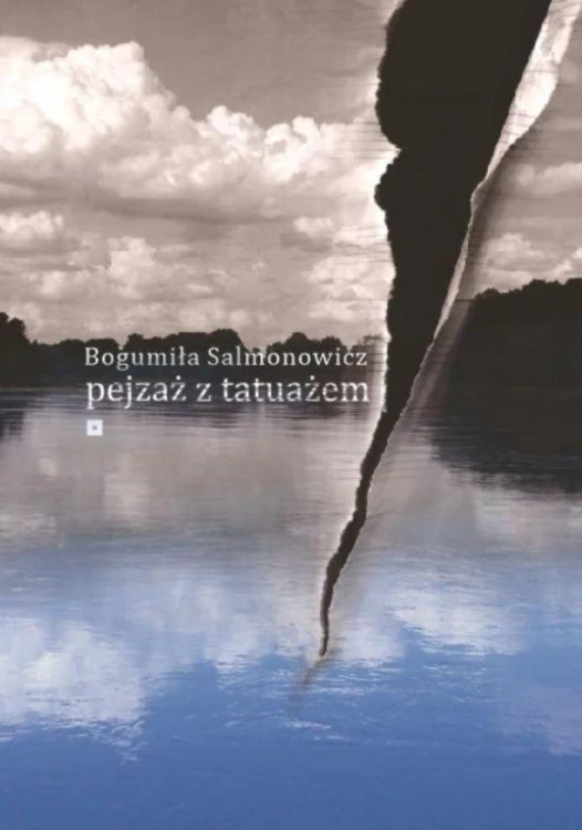Pejzaż z tatuażem, Bogumiła Salmonowicz