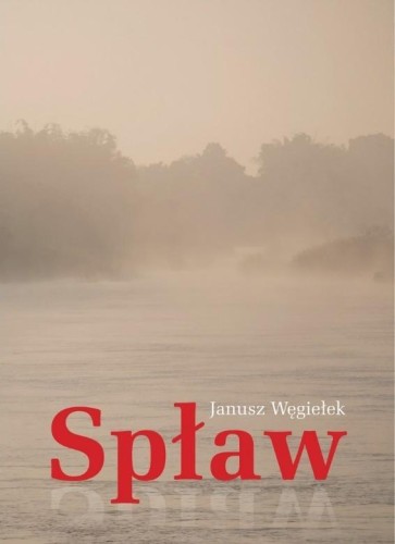 Spław, Janusz Węgiełek