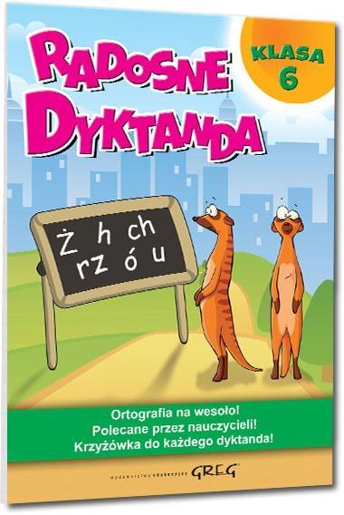 Radosne dyktanda - klasa 6 GREG, Joanna Zawadzka
