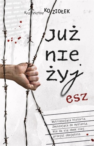 Już nie żyjesz, Krzysztof Koziołek